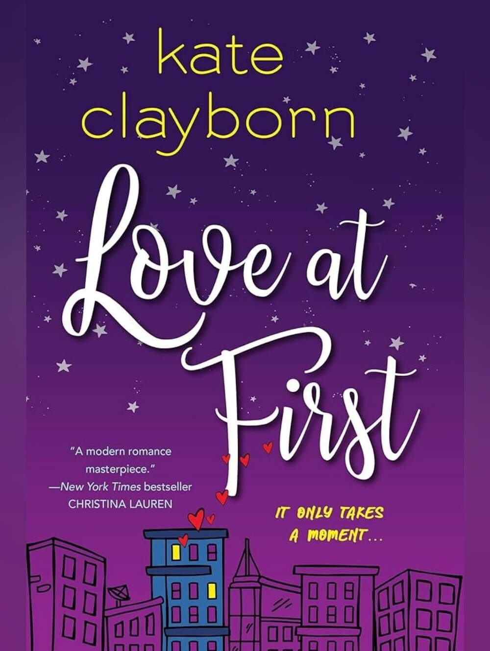 Love At First Paperback Book By Kate Clayborn